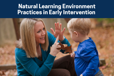 Title: Natural Learning Environment Practices in Early Intervention. Woman and young child.